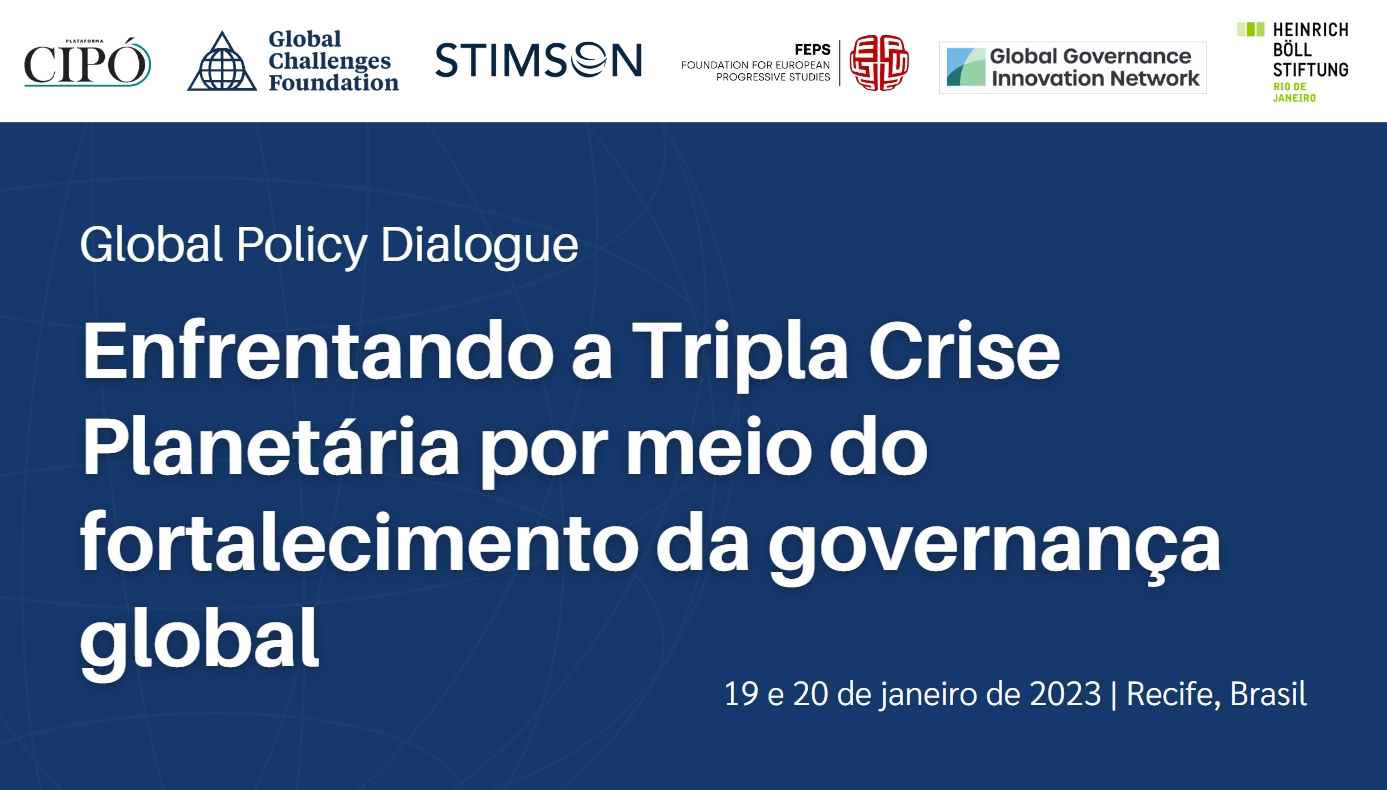 Global Policy Dialogue Enfrentando a Tripla Crise Planetária por meio